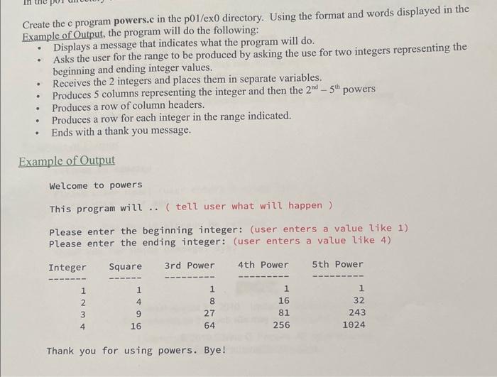can someone help me with these please Create the c program powers.c