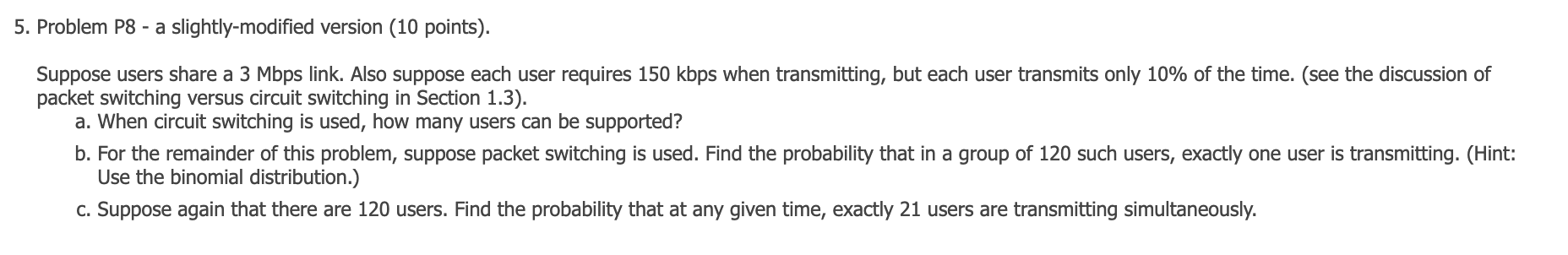  5. Problem P8 - a slightly-modified version (10 points). Suppose users