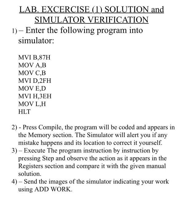  LAB. EXCERCISE (1) SOLUTION and SIMULATOR VERIFICATION 1) - Enter the