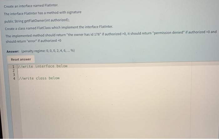  Create an interface named Flatinter. The interface Flatinter has a method