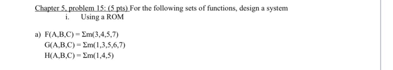  Chapter 5, problem 15: (5 pts) For the following sets of