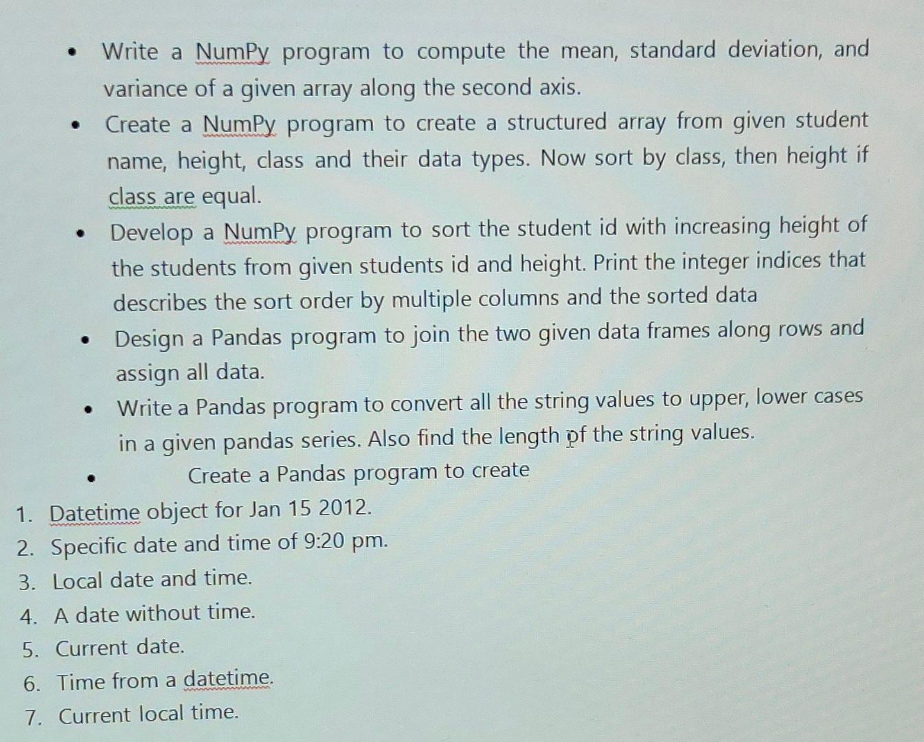please solve this . . Write a Numpy program to compute