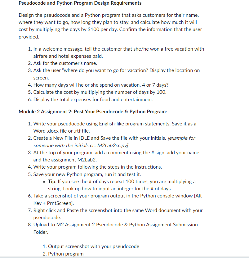  Pseudocode and Python Program Design Requirements Design the pseudocode and a