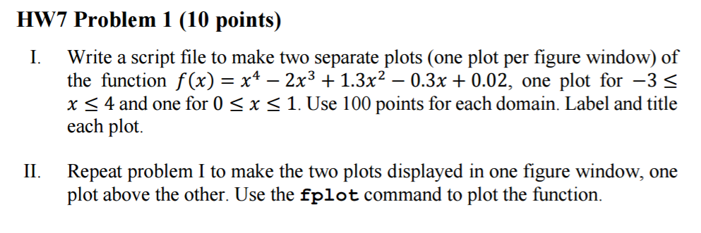 In Matlab Write a script file to make two separate plots (one