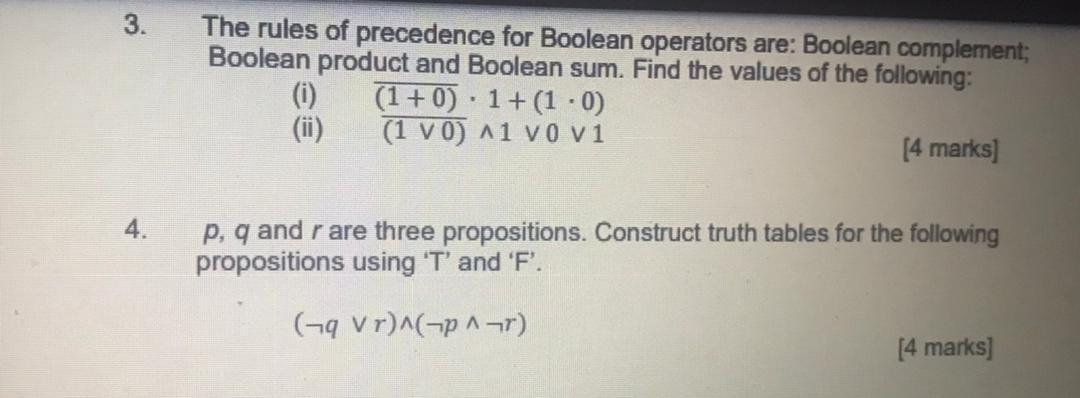 3. The rules of precedence for Boolean operators are: Boolean complement;