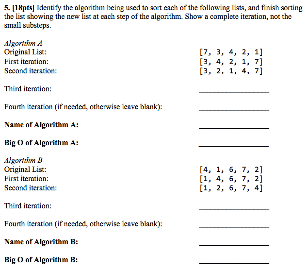  5. [18pts] Identify the algorithm being used to sort each of