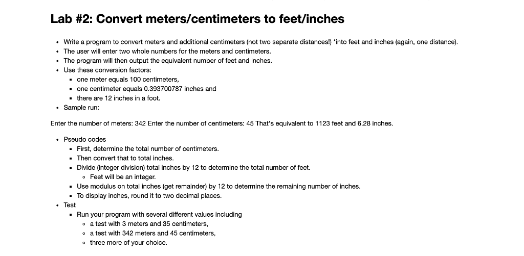 Please help write program in PYTHON Lab #2: Convert meters/centimeters to feet/inches