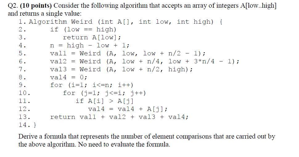  Q2(10 points) Consider the following algorithm that accepts an array of
