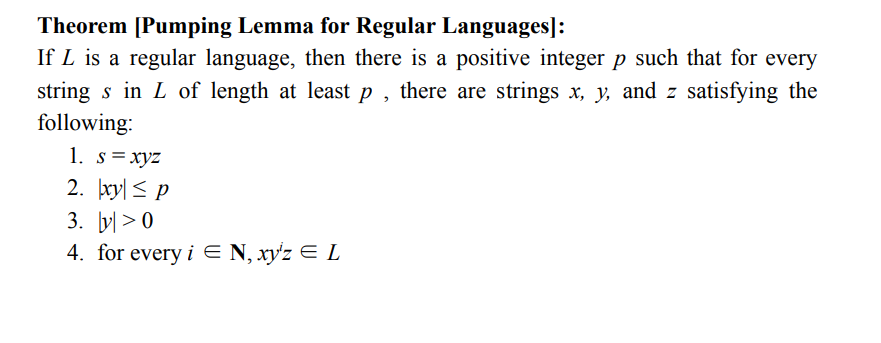  Theorem [Pumping Lemma for Regular Languages]: If L is a regular