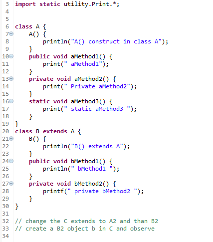 as follow: (in C.java). For the custom print () method, you need