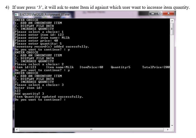 Relevant data of all items will be displayed on screen with the