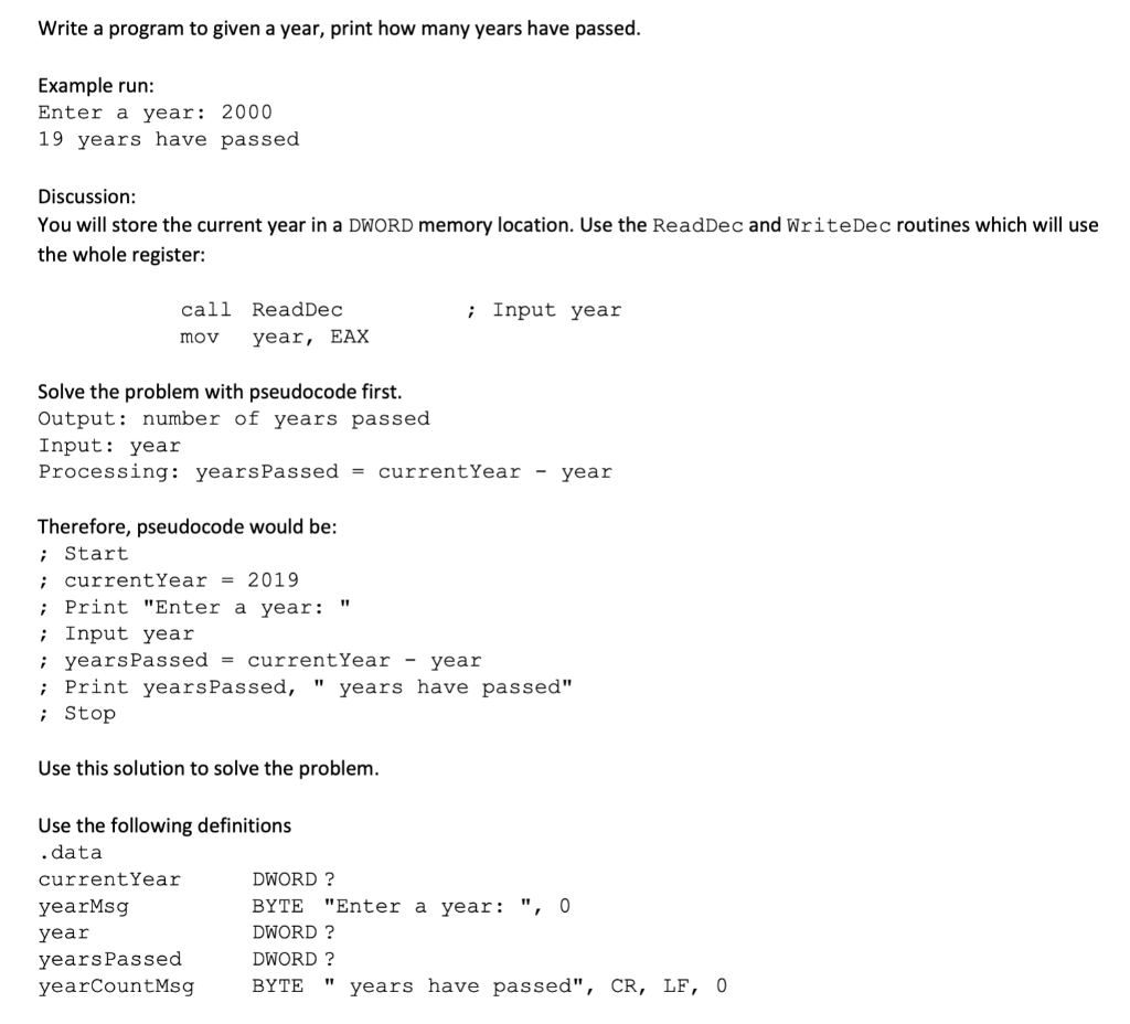 Hello, this should be done using Assembly Language Programming. Thank you! Write