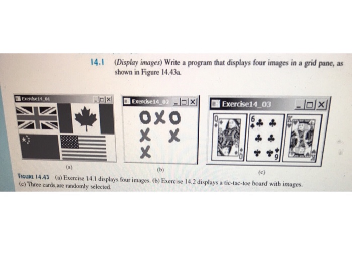  Using Java. Please include comments. 14.1 (Display images) Write a program