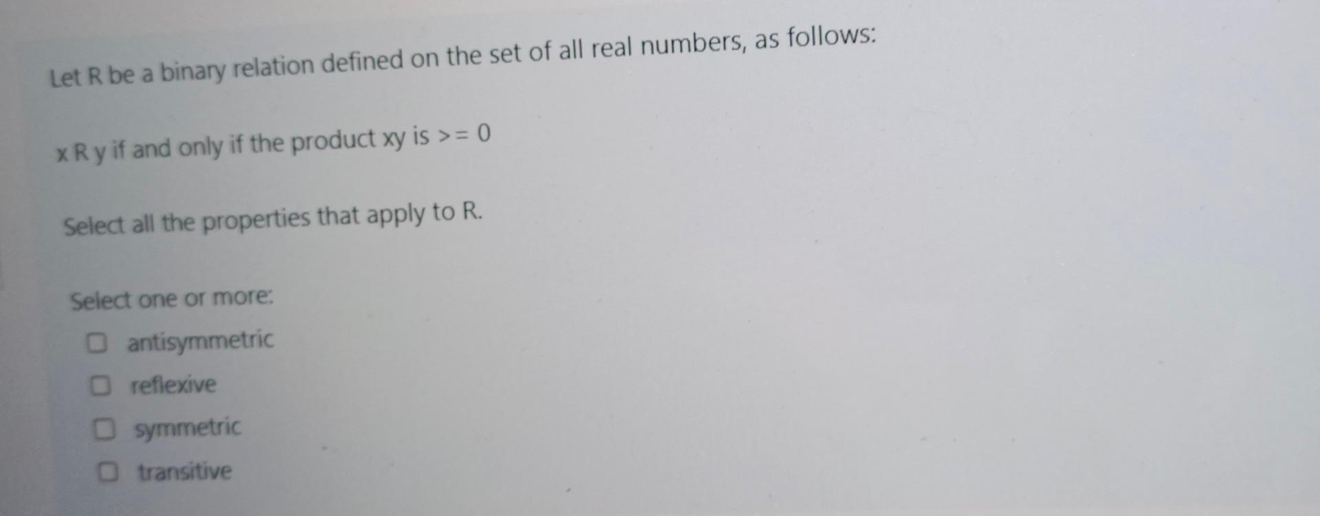  Let R be a binary relation defined on the set of