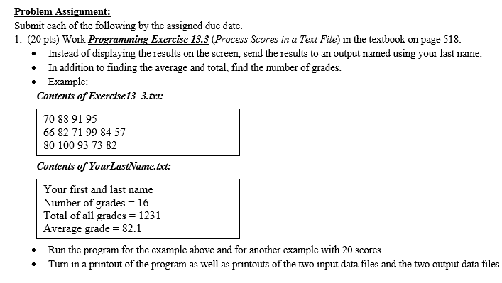 using Dev c++ . Problem Assignment: Submit each of the following by