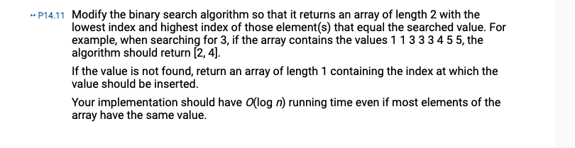  In java. Please explain. - P14.11 Modify the binary search algorithm