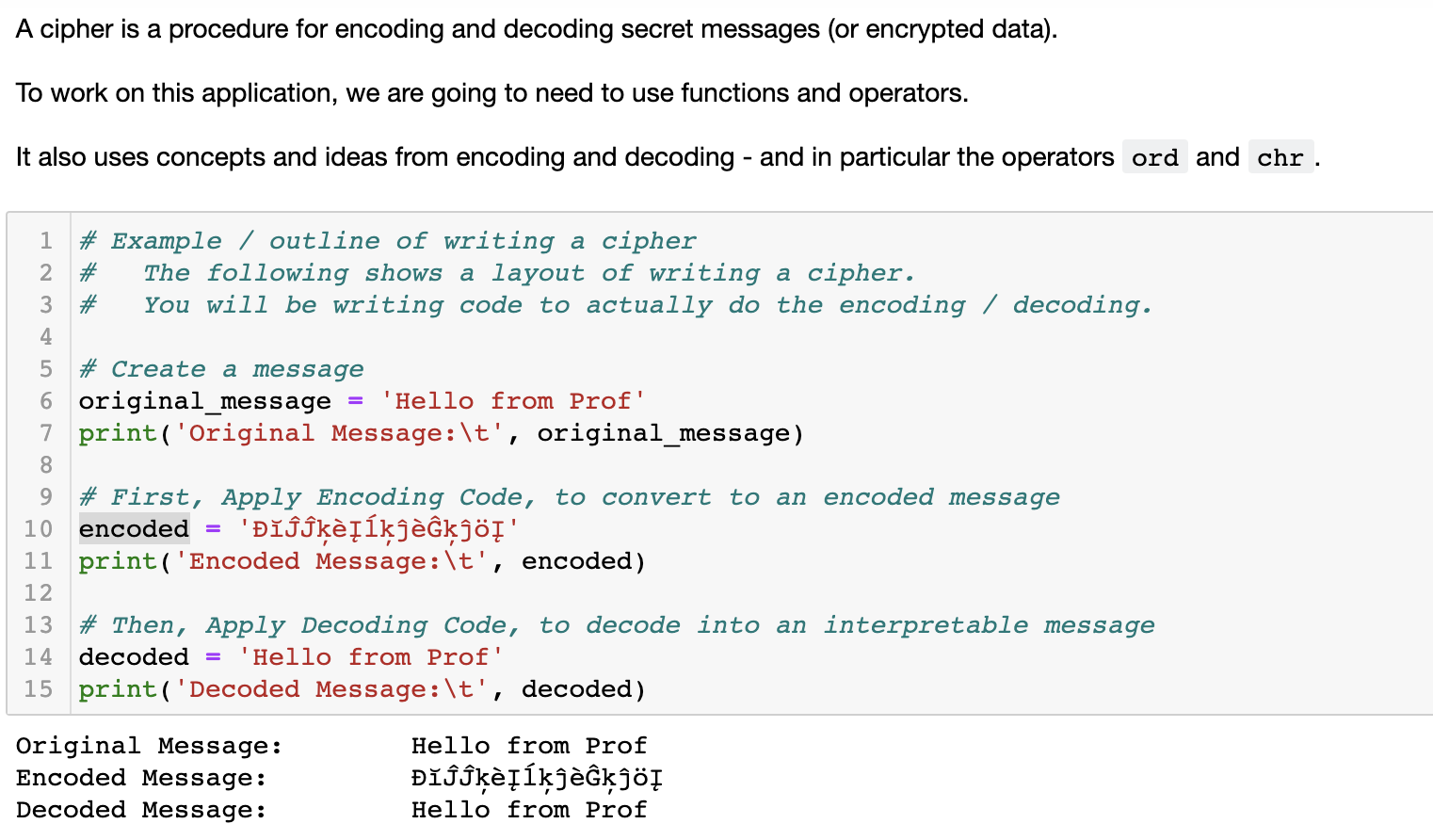  using python to answer the question! A cipher is a procedure