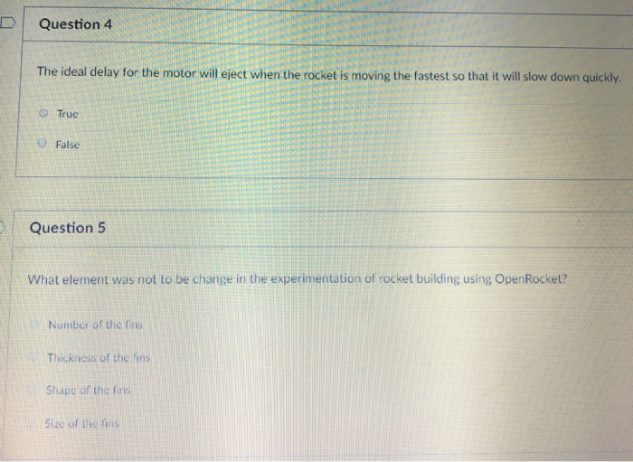  DQuestion 4 The ideal delay for the motor will eject when