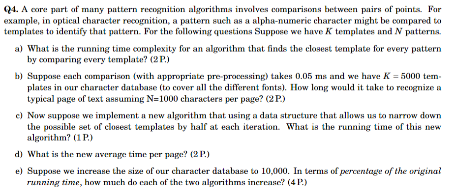  Q4. A core part of many pattern recognition algorithms involves comparisons