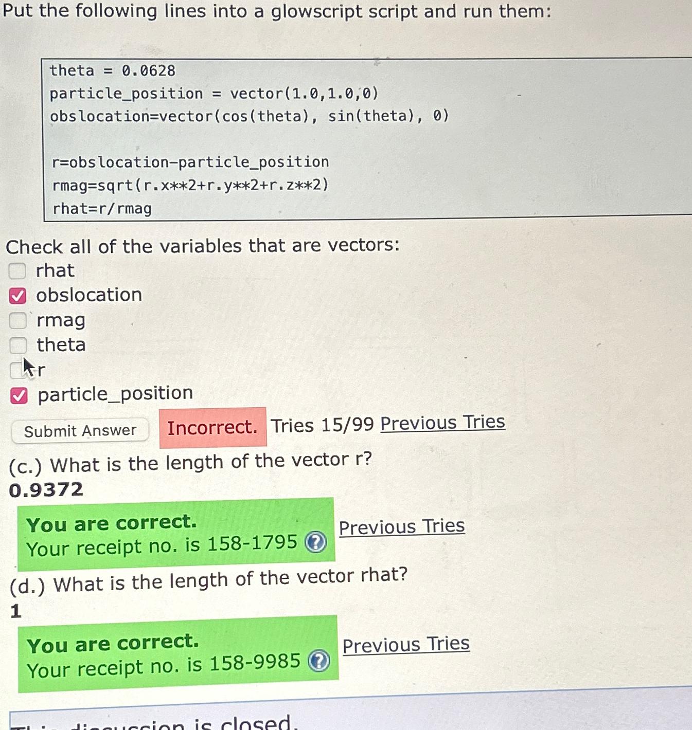  Put the following lines into a glowscript script and run them: