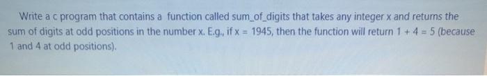 quickly pleaseeeee Write a c program that contains a function called sum
