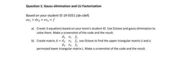 i need octave plot and solution Question 1: Gauss elimination and LU