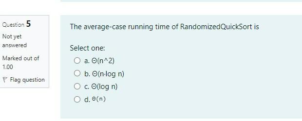 Analysis And Design Of Algorithms Question 5 The average-case running time