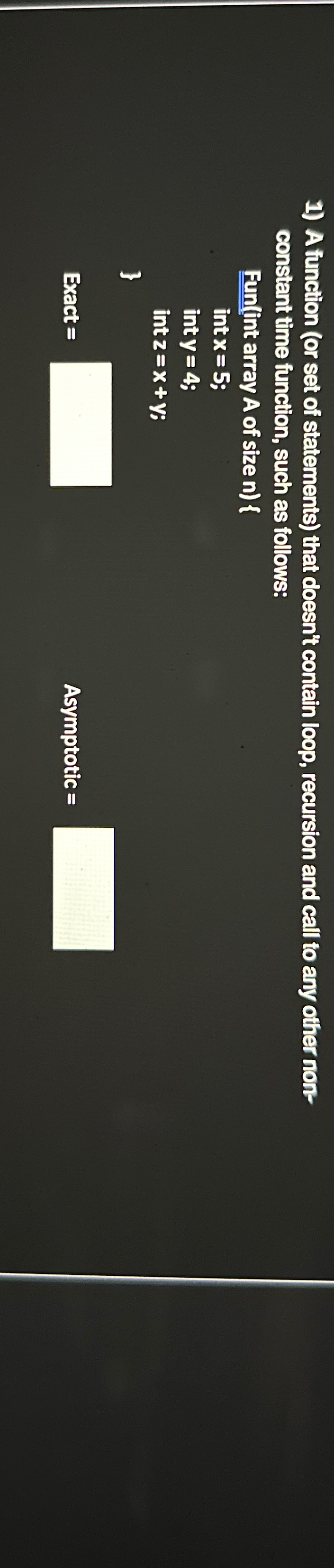  A function (or set of statements) that doesn't contain loop, recursion
