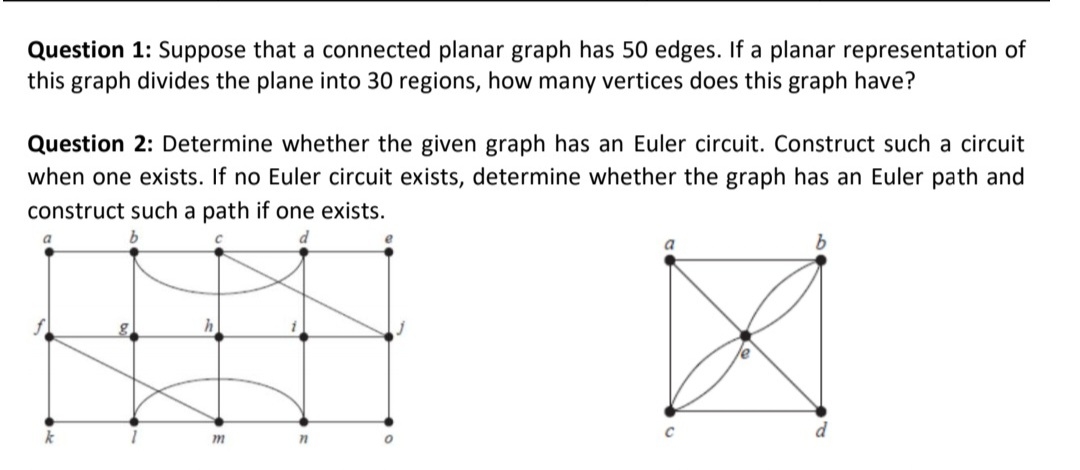 Question 1: Suppose that a connected planar graph has 50 edges.