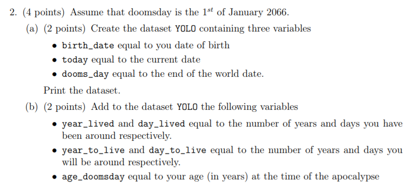 Please provide code using SAS. 2. (4 points) Assume that doomsday is