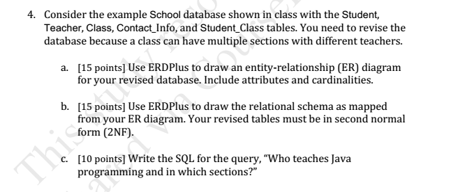 Consider the example School database shown in class with the Student,
