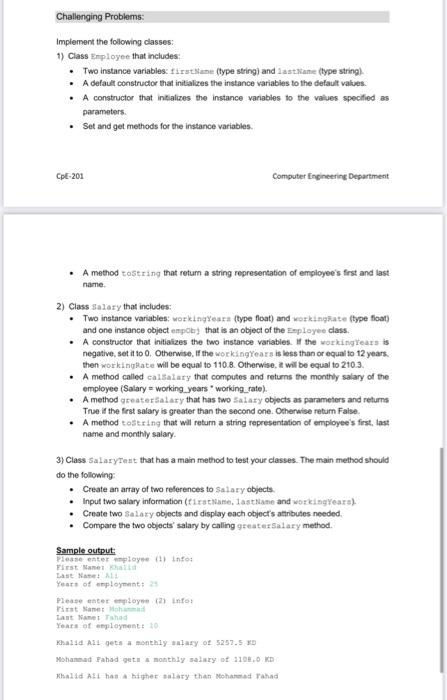  Challenging Problems: Implement the following classes: 1) Class Enployee that includes: