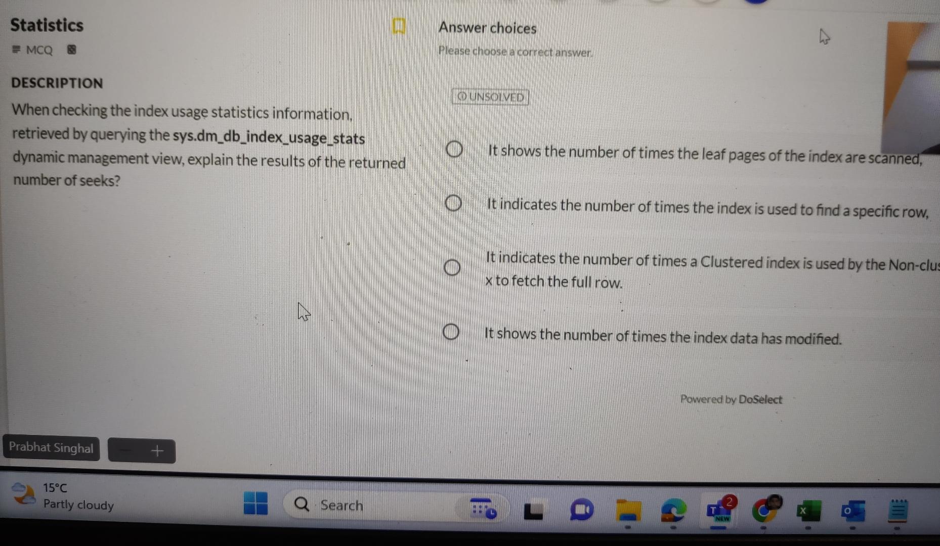  Statistics =MCQ DESCRIPTION When checking the index usage statistics information, retrieved