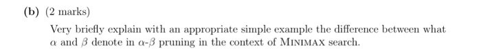  (b) (2 marks) Very briefly explain with an appropriate simple example