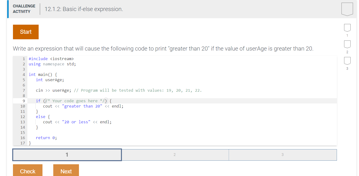  CHALLENGE ACTIVITY 12.1.2: Basic if-else expression. Start 1 Write an expression