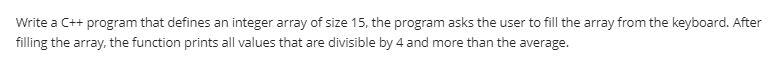  Write a C++ program that defines an integer array of size