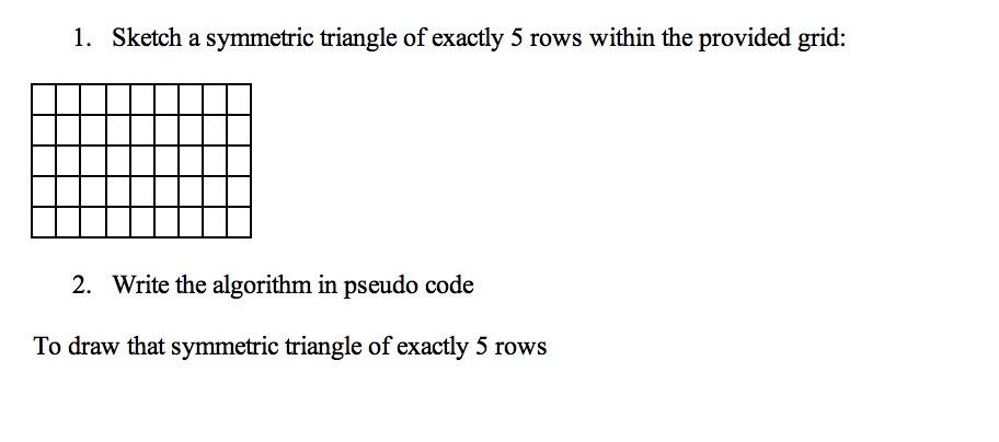 Please show in simplest form using simple pseudocode (not C++) 1. Sketch