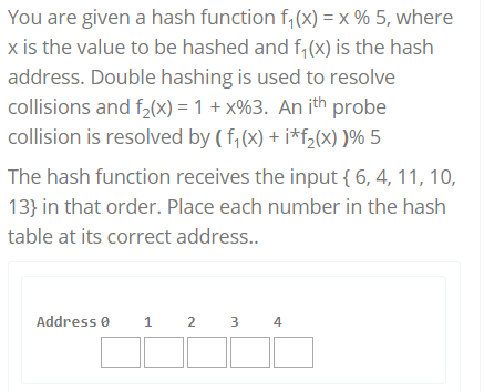 You are given a hash function f1(x-x % 5, where x