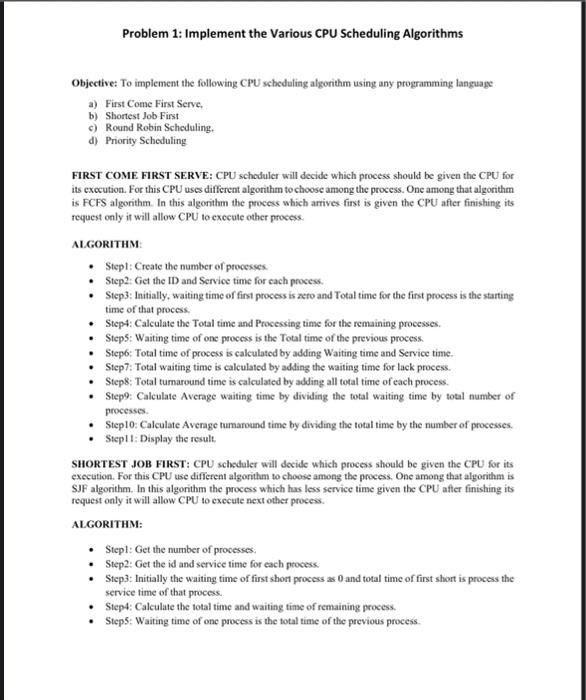  Problem 1: Implement the Various CPU Scheduling Algorithms Objective: To implement