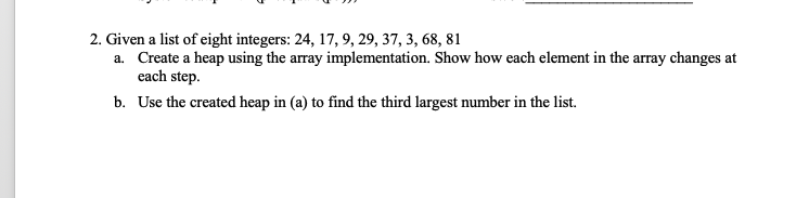 How do you create a heap for this question and there is