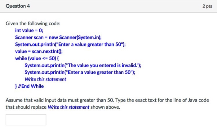  Given the following code: int value = 0; Scanner scan =