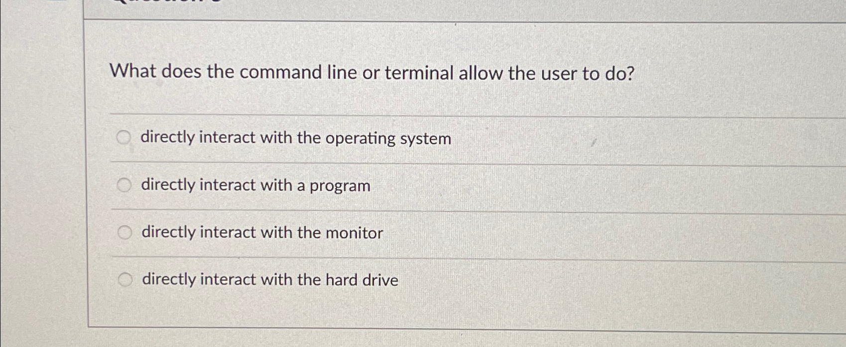  What does the command line or terminal allow the user to