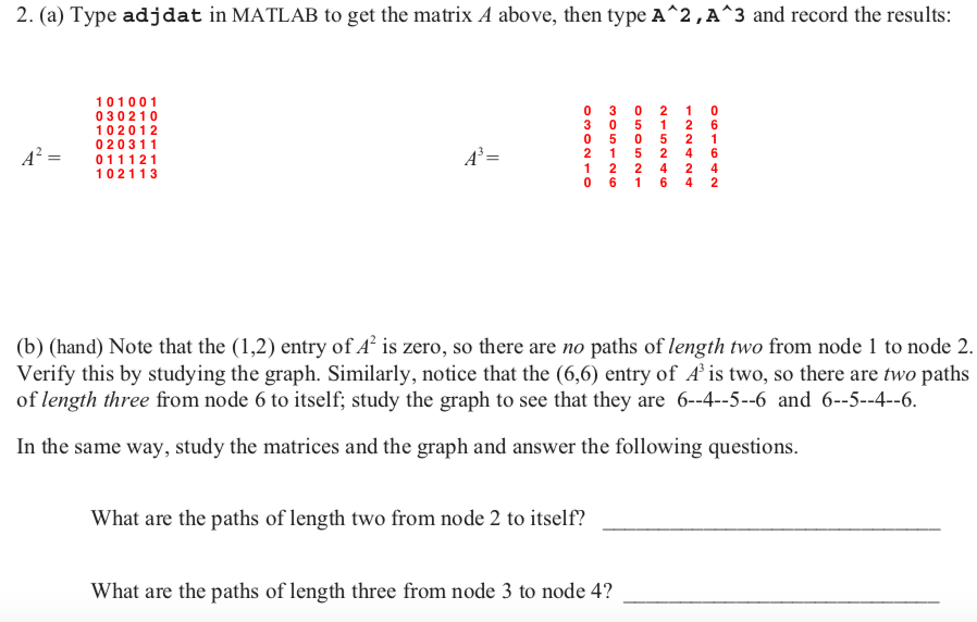 2. (a) Type adj dat in MATLAB to get the matrix