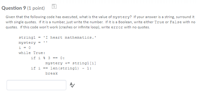  Question 9 (1 point) Given that the following code has executed,