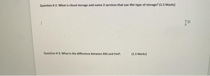  Question #2: What is cloud storage and name 2 services that