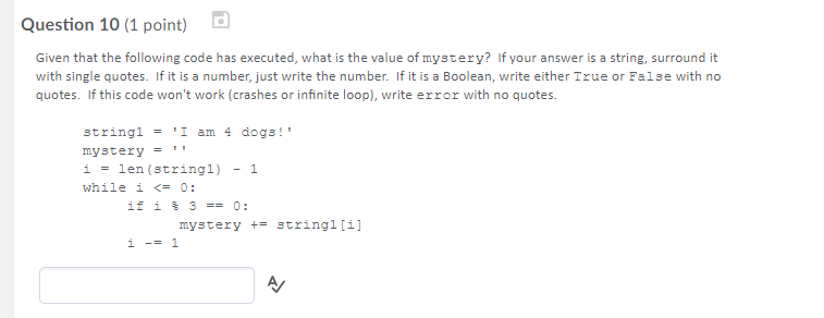  Question 10 (1 point) Given that the following code has executed,