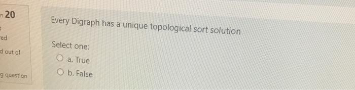  20 Every Digraph has a unique topological sort solution ed d