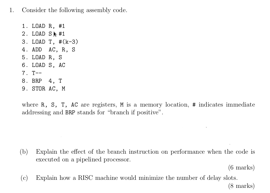 1. Consider the following assembly code. 1. LOAD R, #1 2.
