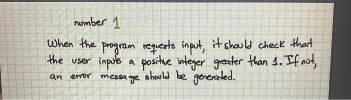 request positive integer as input and then follows this procedure; If the