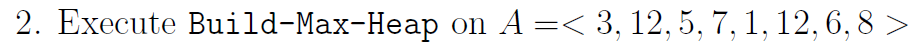  2. Execute Build-Max-Heap on A =